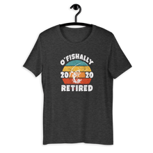 Load image into Gallery viewer, O'Fishally Retired Retirement 2020 Fishing Fisherman Short-Sleeve Unisex T-Shirt