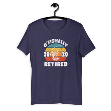 Load image into Gallery viewer, O'Fishally Retired Retirement 2020 Fishing Fisherman Short-Sleeve Unisex T-Shirt