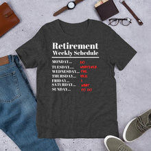 Load image into Gallery viewer, Funny Retirement Schedule Short-Sleeve Unisex T-Shirt Gift